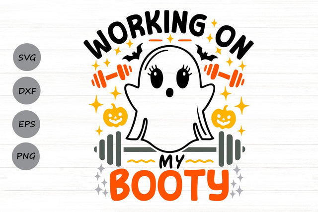 Working On My Booty| Halloween Gym SVG Cutting Files. SVG CosmosFineArt 