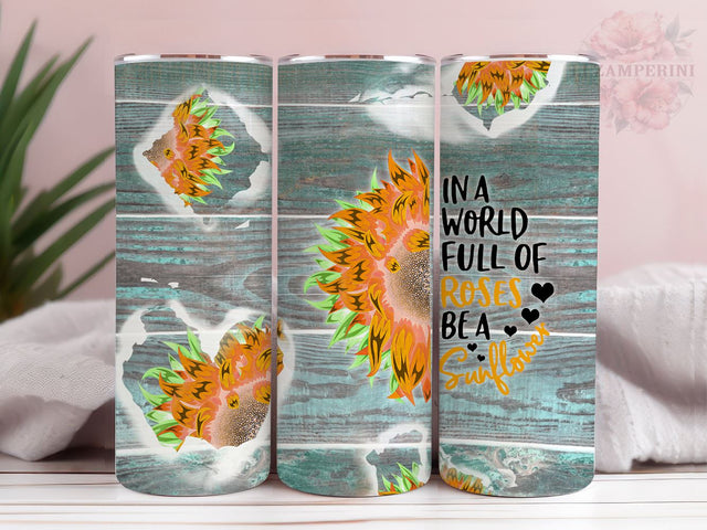 World Of Roses Be A Sunflower 20oz Tumbler Wrap PNG, Sunflower Tumber Png, Straight & Tapered Tumbler Wrap, Instant Digital Download Sublimation Li Zamperini 