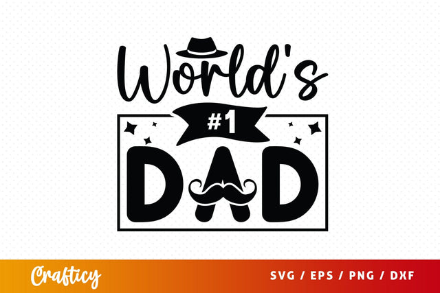 Worlds #1 Dad Svg Design SVG Designangry 