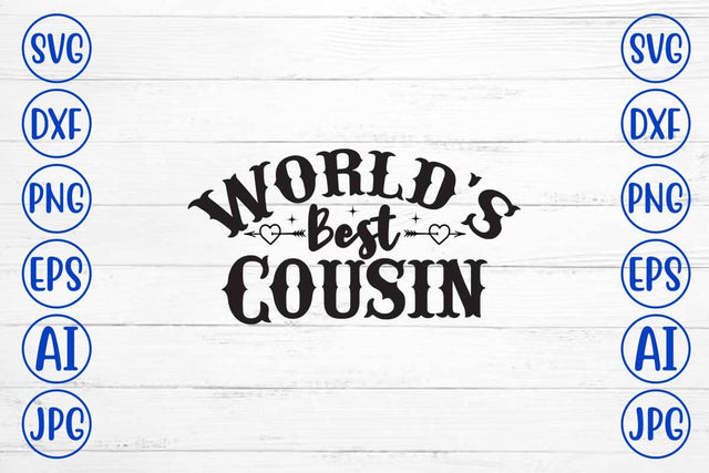 World's Best Cousin SVG Cut File SVG Syaman 