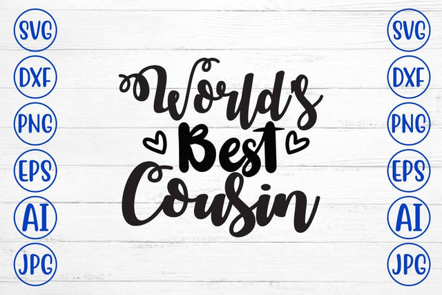 World's Best Cousin SVG Cut File SVG Syaman 