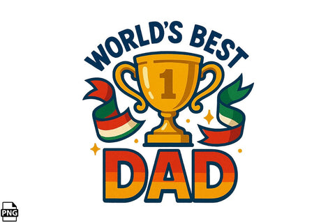 World's Best Dad Father's Day PNG Printable File Sublimation Creativedesigntee 