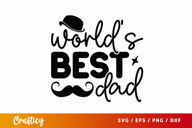 Worlds Best Dad Svg Design SVG Designangry 