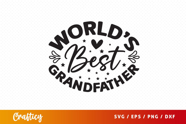 Worlds best grandfathe Design SVG Designangry 