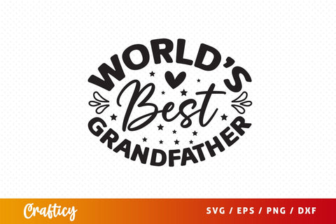 Worlds best grandfathe Design SVG Designangry 