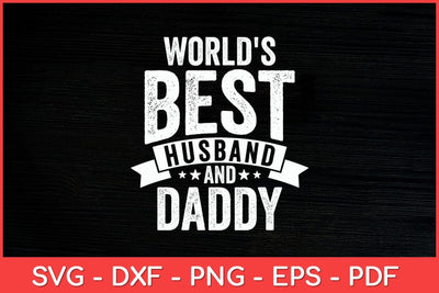 World's Best Husband And Dad Father's Day Svg Design SVG artprintfile 