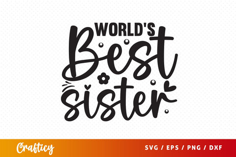 Worlds best sister svg Design SVG Designangry 