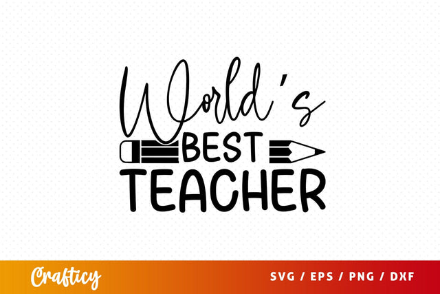 Worlds best teacher Svg Design SVG Designangry 