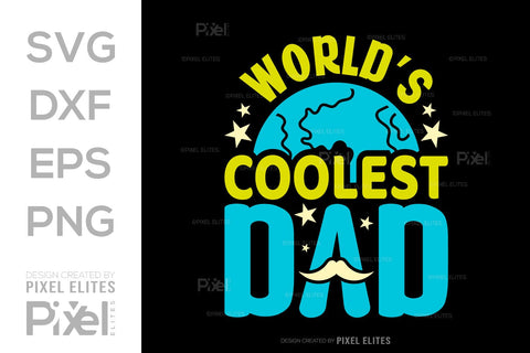 Worlds Coolest Dad SVG Gift For Dad Tshirt Bundle Fathers Day Quote Design, PET 00469 SVG ETC Craft 