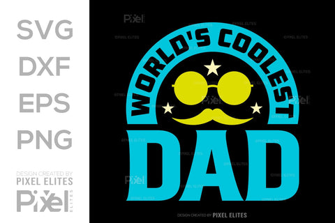 Worlds Coolest Dad SVG Gift For Dad Tshirt Bundle Fathers Day Quote Design, PET 00469 SVG ETC Craft 