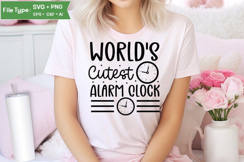World's Cutest Alarm Clock SVG Cut File, Baby Saying SVG Design SVGs,Quotes and Sayings,Food & Drink,On Sale, Print & Cut SVG DesignPlante 503 
