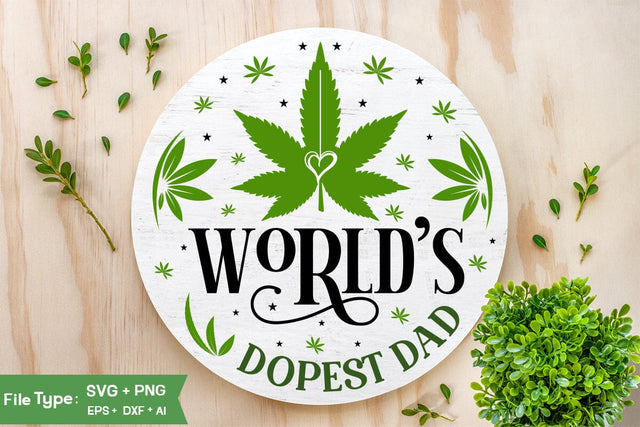 World's Dopest Dad Round Sign SVG Design, Marijuana SVG Design, Weed Round Sign SVG Design,SVGs,Quotes and Sayings,Food & Drink,On Sale, Print & Cut SVG DesignPlante 503 