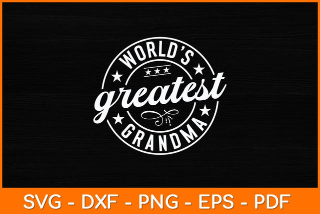 World’s Greatest Grandma Mother’s Day Svg Design SVG artprintfile 