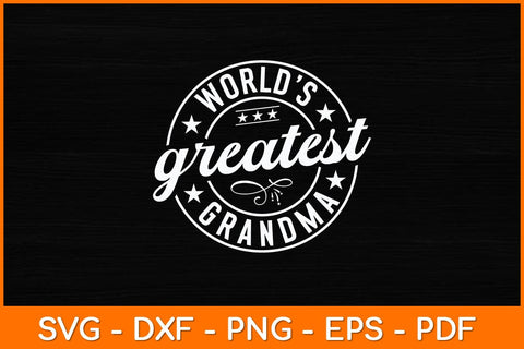 World’s Greatest Grandma Mother’s Day Svg Design SVG artprintfile 