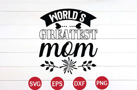 World's Greatest Mom svg SVG designer krishna 