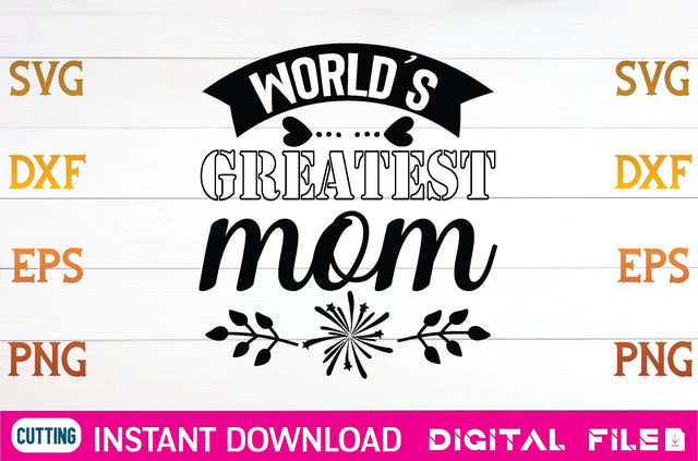 World's Greatest Mom svg SVG designer krishna 