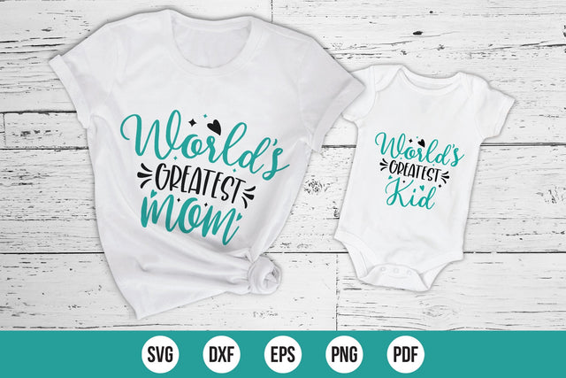 World's Greatest Mom-World's Greatest Kid | Mommy and Me SVG SVG CraftLabSVG 