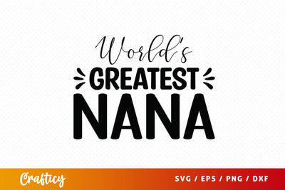 Worlds greatest nana SVG Design SVG Designangry 