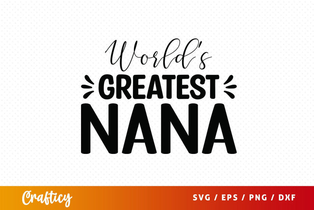 Worlds greatest nana SVG Design SVG Designangry 