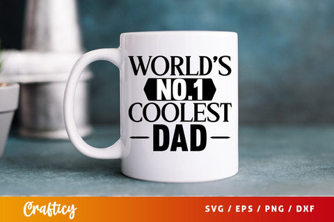 Worlds no1 coolest dad SVG Design SVG Designangry 