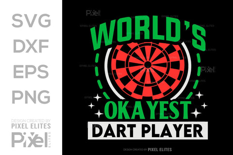 Worlds Okayest Dart Player SVG Dartboard Bundle Darts Game Darts Quote Design PET 00605 SVG ETC Craft 