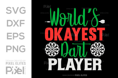 Worlds Okayest Dart Player SVG Dartboard Bundle Darts Game Darts Quote Design PET 00605 SVG ETC Craft 