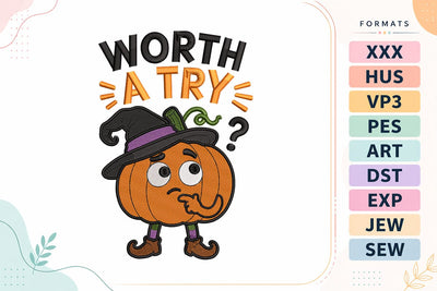 Worth A Try Halloween Embroidery Design | Funny Witch Pumpkin Embroidery/Applique DESIGNS sg embroidery 