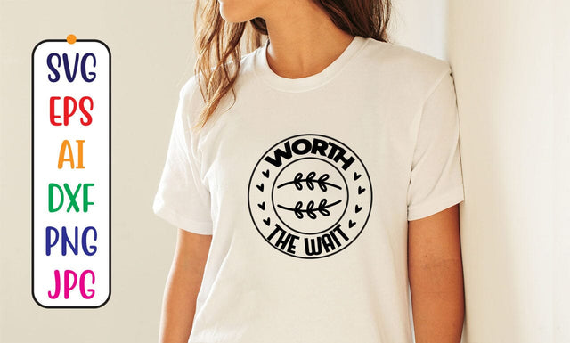 Worth The Wait SVG Syaman 