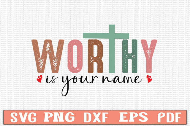 Worthy is Your Name Svg SVG Craftlabsvg24 