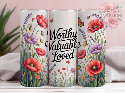 Worthy Loved Wildflowers 20oz Tumbler, Worthy Valuable Loved, Christian Tumbler, Inspirational Sublimation, Motivational Wrap Design, Religious Quote PNG, 20oz Tumbler Wrap Sublimation Li Zamperini 