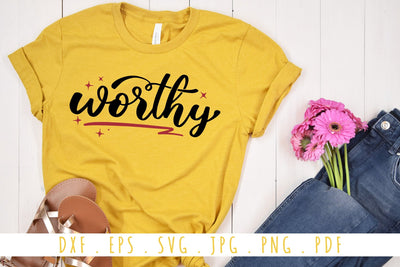 Worthy SVG | Funny and Sarcastic Quotes SVG Cut File SVG dapiyupi store 