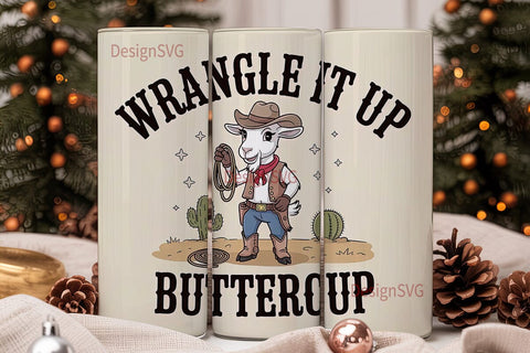 Wrangle It Up Buttercup 20oz Tumbler Sublimation DesignSVG 
