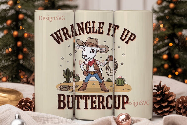 Wrangle It Up Buttercup 20oz Tumbler Sublimation DesignSVG 