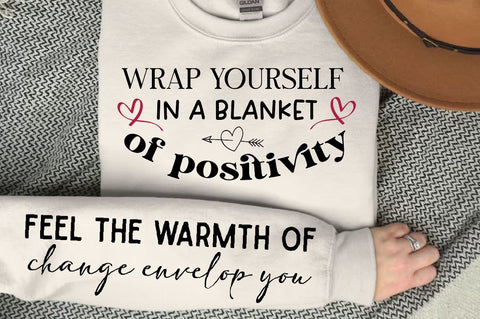 Wrap yourself in a blanket of positivity Sleeve SVG Design,Positive Sleeve SVG SVG Regulrcrative 