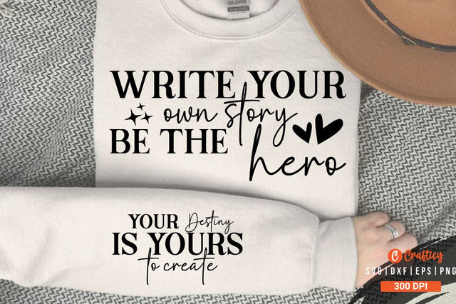 Write your own story, be the hero Sleeve SVG Design SVG Designangry 