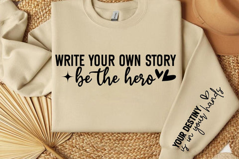Write your own story be the hero Sleeve SVG Design SVG Designangry 