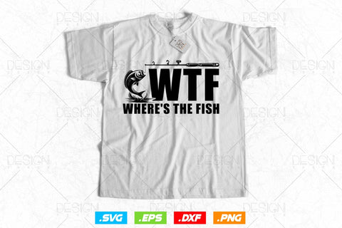WTF: Where's The Fish Svg Png, Fathers Day Svg, Fish Lover Gifts, Bass Fish Svg, Fisherman Gifts, Svg Files For Cricut SVG DesignDestine 