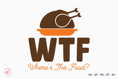 WTF Where's the Food | Turkey SVG Design SVG CraftLabSVG 