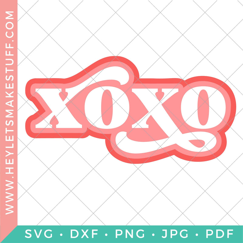 XOXO 2 SVG Hey Let's Make Stuff 