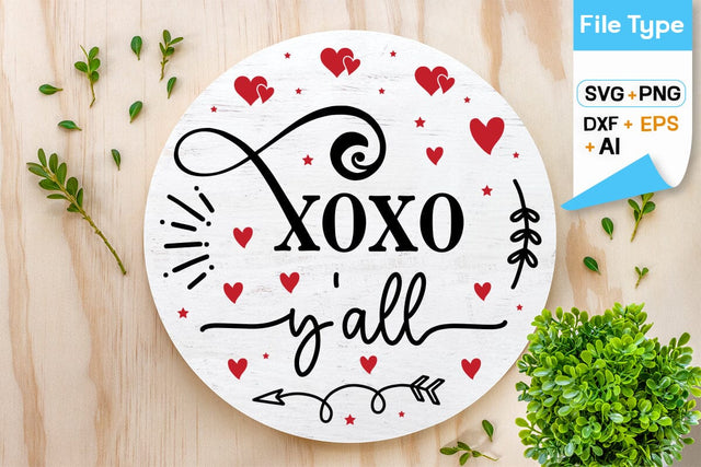 Xoxo Y'all Round Sign SVG Design, Valentine SVG Design, Valentine Round Sign SVG Design, SVGs,Quotes and Sayings,Food & Drink,On Sale, Print & Cut SVG DesignPlante 503 