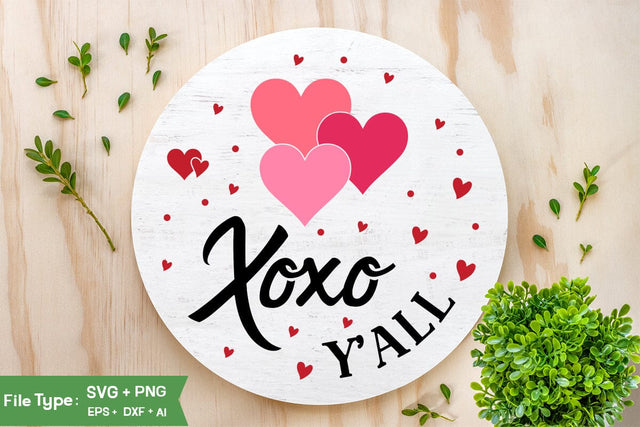Xoxo Y'all SVG Design, Valentine Round Sign SVG DesignSVGs,Quotes and Sayings,Food & Drink,On Sale, Print & Cut SVG DesignPlante 503 