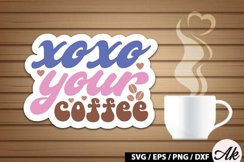 Xoxo your coffee Retro Sticker SVG akazaddesign 