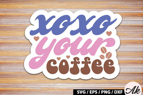 Xoxo your coffee Retro Sticker SVG akazaddesign 