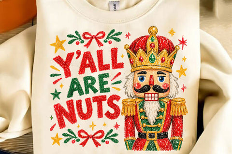 Yall Are Nuts Christmas Nutcracker PNG Sublimation SVGista 