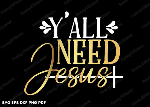 y'all need jesus svg SVG designstore 