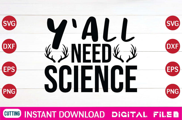 Y'all Need Science svg SVG designer krishna 