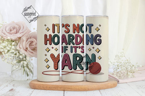 Yarn Hoarding Tumbler Wrap Sublimation sassyprint 