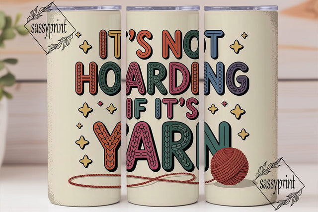 Yarn Hoarding Tumbler Wrap Sublimation sassyprint 