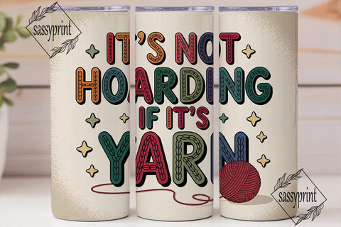 Yarn Hoarding Tumbler Wrap Sublimation sassyprint 