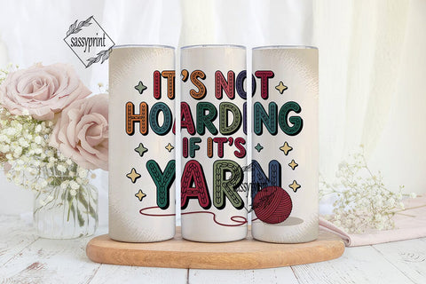 Yarn Hoarding Tumbler Wrap Sublimation sassyprint 